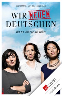 Wir neuen Deutschen - Alice Bota - E-Book