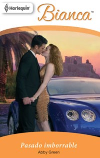 Pasado imborrable - Abby Green - E-Book