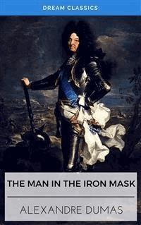 The Man in the Iron Mask (Dream Classics) - Dream Classics - E-Book