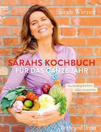 Sarahs Kochbuch für das ganze Jahr - Sarah Wiener - E-Book