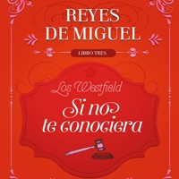 Si no te conociera - Los Westfield 3 - Reyes de Miguel - Hörbuch