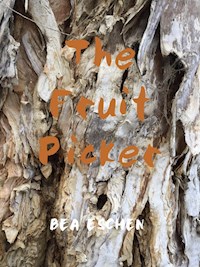 The Fruit Picker - Bea Eschen - E-Book