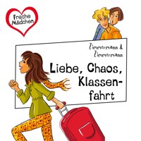 Freche Mädchen: Liebe, Chaos, Klassenfahrt - Irene Zimmermann - Hörbuch