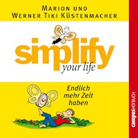 simplify your life - Endlich mehr Zeit haben - Werner Tiki Küstenmacher - Hörbuch