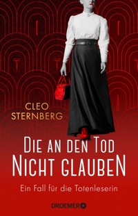 Die an den Tod nicht glauben - Cleo Sternberg - E-Book