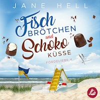 Fischbrötchen und Schokoküsse: Ein Ostseeroman | Fördeliebe 4 - Jane Hell - Hörbuch