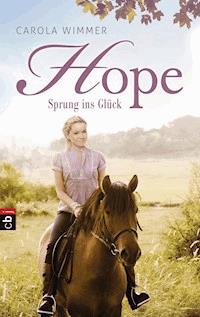 Hope - Sprung ins Glück - Carola Wimmer - E-Book