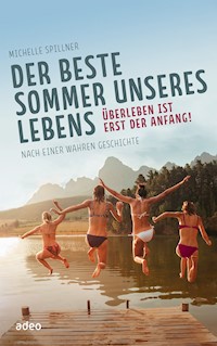 Der beste Sommer unseres Lebens - Michelle Spillner - E-Book