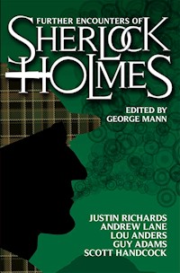 Further Encounters of Sherlock Holmes - Andrew Lane - E-Book