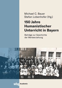 150 Jahre Humanistischer Unterricht in Bayern -  - E-Book