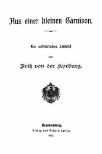 Aus einer kleinen Garnison Ein militärisches Zeitbild - Bilse, Fritz Oswald - kostenlos E-Book