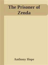 The Prisoner of Zenda - Anthony Hope - E-Book