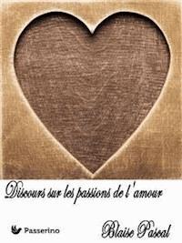 Discours sur les passions de l'amour - Blaise Pascal - E-Book