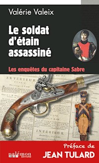 Le soldat d'étain assassiné - Valérie Valeix - E-Book