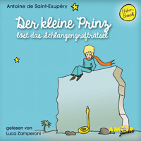 Der kleine Prinz löst das Schlangengrufträtsel - Der kleine Prinz, Band 12 (Ungekürzt) - Antoine de Saint-Exupery - Hörbuch