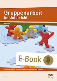 Gruppenarbeit im Unterricht - Martina Kolbaum - E-Book