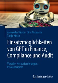Einsatzmöglichkeiten von GPT in Finance, Compliance und Audit - Alexander Hüsch - E-Book