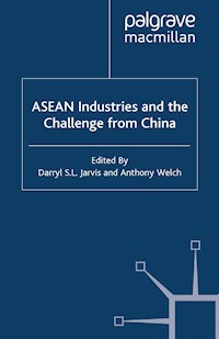 ASEAN Industries and the Challenge from China -  - E-Book