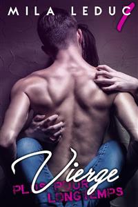 VIERGE, plus pour longtemps - Mila Leduc - E-Book