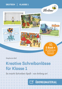 Kreative Schreibanlässe für Klasse 1 - Stephanie Ball - E-Book