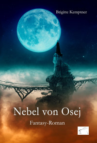 Nebel von Osej - Brigitte Kemptner - E-Book