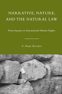 Narrative, Nature, and the Natural Law - C. Alford - E-Book