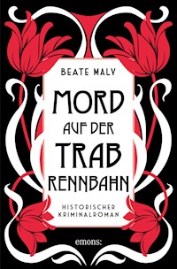 Mord auf der Trabrennbahn - Beate Maly - E-Book