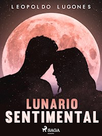 Lunario sentimental - Leopoldo Lugones - E-Book
