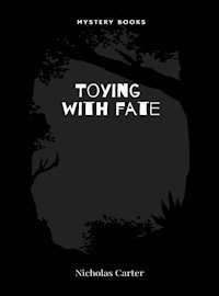 Toying with fate - Nicholas Carter - E-Book