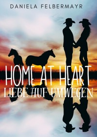 Home at Heart - Daniela Felbermayr - E-Book