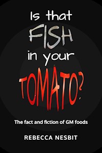 Is that Fish in your Tomato? - Rebecca Nesbit - E-Book