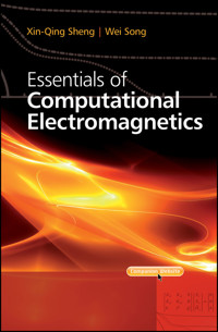 Essentials of Computational Electromagnetics - Xin-Qing Sheng - E-Book