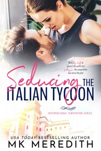 Seducing the Italian Tycoon - MK Meredith - E-Book