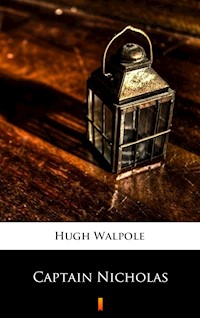 Captain Nicholas - Hugh Walpole - E-Book