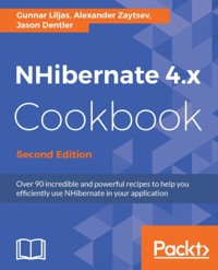 NHibernate 4.x Cookbook - Gunnar Liljas - E-Book