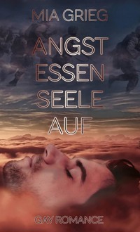 Angst essen Seele auf - Mia Grieg - E-Book