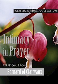 Intimacy in Prayer - Bernard of Clairvaux - E-Book