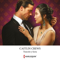 Traición y furia - Caitlin Crews - Hörbuch
