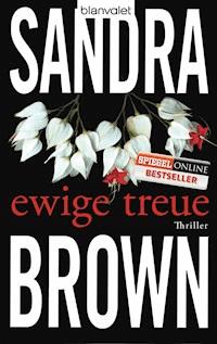 Ewige Treue - Sandra Brown - E-Book
