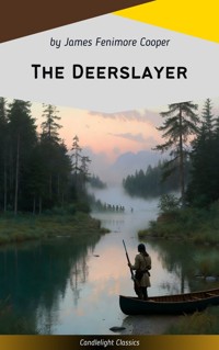 The Deerslayer - James Fenimore Cooper - E-Book