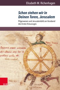 Schon stehen wir in Deinen Toren, Jerusalem - Elisabeth M. Richenhagen - E-Book