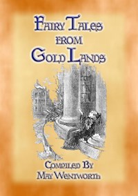 FAIRY TALES FROM GOLD LANDS - 9 Illustrated Children's Stories - Various Authors - E-Book