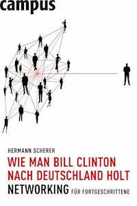 Wie man Bill Clinton nach Deutschland holt - Hermann  Scherer - E-Book + Hörbuch