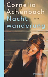 Nachtwanderung - Cornelia Achenbach - E-Book