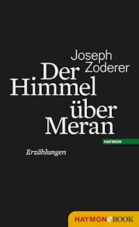 Der Himmel über Meran - Joseph Zoderer - E-Book