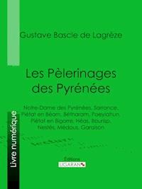 Les Pèlerinages des Pyrénées - Ligaran - E-Book