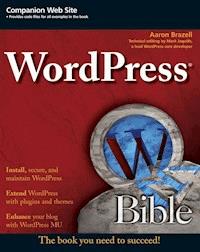 WordPress Bible - Aaron Brazell - E-Book