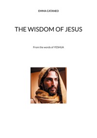 The wisdom of Jesus - Emma Cataneo - E-Book