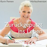 Zurückgeputzt ins Leben - Karin Fennen - Hörbuch