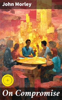 On Compromise - John Morley - E-Book